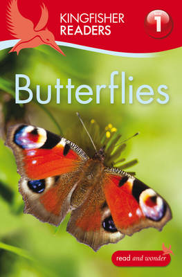 Kingfisher Readers: Butterflies (Level 1: Beginning to Read)