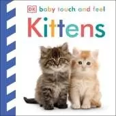 Baby Touch and Feel Kittens: An Interactive Baby Cat Board Book