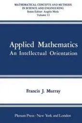 Applied Mathematics: An Intellectual Orientation