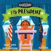 Citizen Baby: My President
