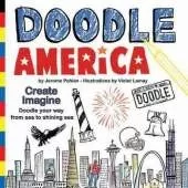 Doodle America: Have Fun as You Doodle Your Way Across America, from Sea to Shining Sea
