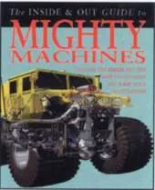 Mighty Machines Inside and Out