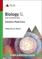 Biology SL: Genetics Made Easy: Study & Revision Guide for the IB Diploma