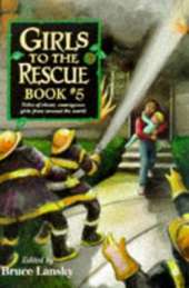 Girls to the Rescue: Tales of Clever, Courageous Girls from Around the World