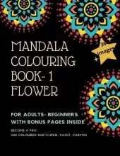 Mandala Colouring Book- Flower: For Adults - Beginner