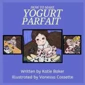 How to make Yogurt Parfait