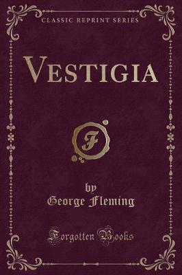 Vestigia (Classic Reprint)