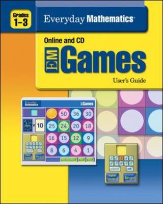 Everyday Mathematics, Grades 1-3, Early Childhood Games User's Guide