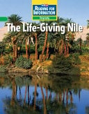 Reading for Information, Approaching Student Reader, Geography - The Life-Giving Nile, Grade 6