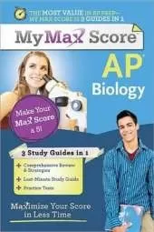 My Max Score AP Biology: Maximize Your Score in Less Time
