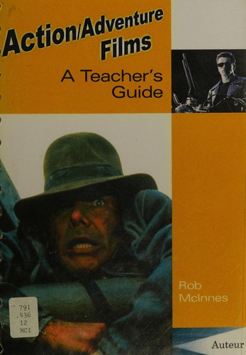Action/Adventure Films - A Teacher`s Guide