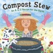 Compost Stew: An A to Z Recipe for the Earth