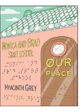 Our Place: Monica and Brad Start School