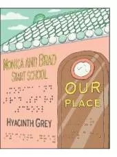 Our Place: Monica and Brad Start School