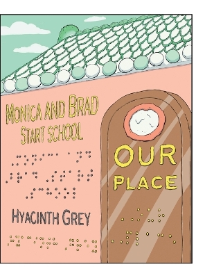 Our Place: Monica and Brad Start School