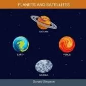 Planets And Satellites: Educational Book For Kids (Book For Kids 3-12 Years)