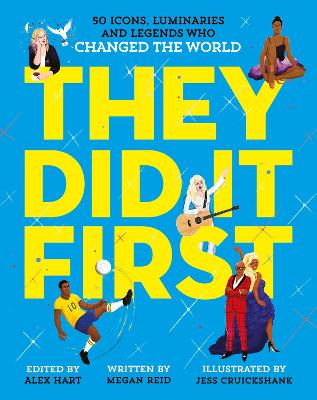 They Did It First: 50 Icons, Luminaries and Legends Who Changed the World