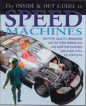 Speed Machines Inside and Out