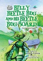 Billy Beetle Bug and His Beetle Bug Board: Bound, Bounce, Bounce