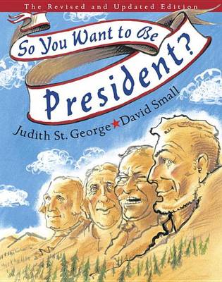 So You Want to Be President?: The Revised and Updated Edition