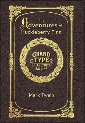 Large Print - The Adventures of Huckleberry Finn - Grand Type Collector's Edition - Matte Hardcover with Dust Jacket