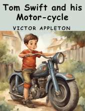 Tom Swift and his Motor-cycle