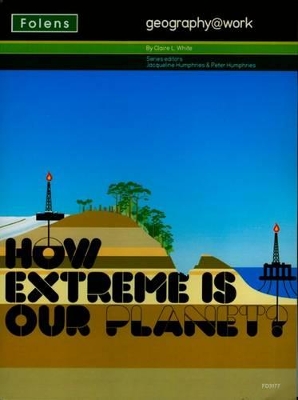Geography@work: (2) How Extreme is Our Planet? Teacher CD-ROM