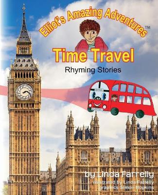 Elliot's Amazing Adventures Time Travel Rhyming Stories