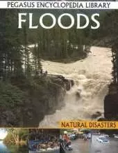 Floods: Pegasus Encyclopedia Library