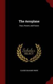 The Aeroplane: Past, Present, and Future