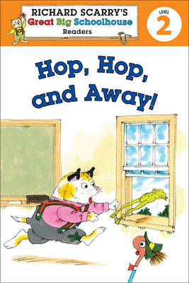 Richard Scarry's Readers (Level 2): Hop, Hop, and Away!