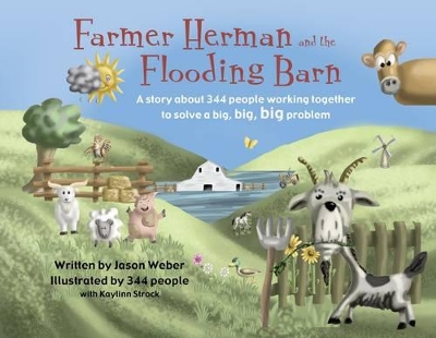 Farmer Herman and the Flooding Barn: A Story About 344 People Working Together