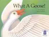 What a Goose!
