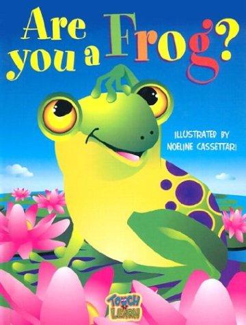 Are You a Frog: Touch and Feel