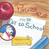 Patriot Pup Volume III: Off to School
