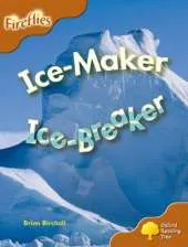 Oxford Reading Tree: Level 8: Fireflies: Ice-Maker, Ice-Breaker