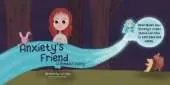 Anxiety’s Friend: A mindful story