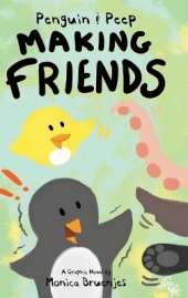 Penguin & Peep: Making Friends
