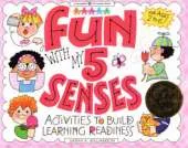 Fun with My 5 Senses: Activities to Build Learning Readiness