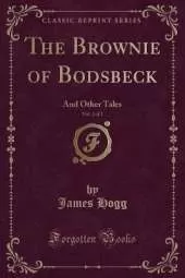 The Brownie of Bodsbeck, Vol. 2 of 2: And Other Tales (Classic Reprint)