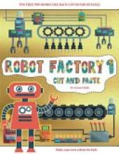 Pre Scissor Skills (Cut and Paste - Robot Factory Volume 1): This book comes with collection of downloadable PDF books that will help your child make an excellent start to his/her education. Books are designed to improve hand-eye coordination, develop fin