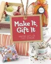 Make It, Gift It: Handmade Gifts for every Occasion