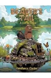 Beaver's Tail: A Clarke Fable