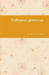 Pollyanna grows up