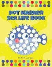 Dot Marker Sea Life Book: Sea Creatures Fun