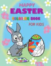 Happy Easter coloring book for kids: "Fun and Easy Easter Coloring Book for Toddlers and Preschoolers!"