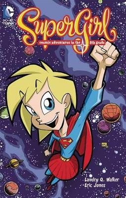 Supergirl Cosmic Adventures of the 8th Grade TP New Ed
