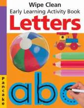 Letters: Wipe Clean Early Learning Activity Book