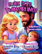 Eloise Gets Twin Siblings: A Big Sister's Journey of Love