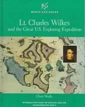 Lieutenant Charles Wilkes and the Great Exploring Expedition
